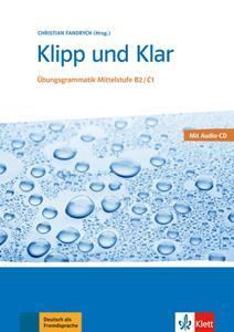 * KLIPP UND KLAR B2-C1 NEU UBUNGSGRAMMATIK (+CD)
