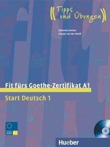 FIT FURS GOETHE ZERTIFIKAT A1 START 1 (+CD) "TIPPS UND UBUNGEN"