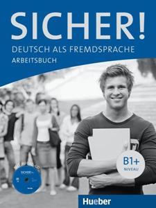 SICHER! B1+ ARBEITSBUCH (+CD)