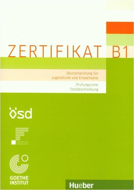 ZERTIFIKAT B1 PRUFUNGSZIELE TESTBESCHREIBUNG (HANDBUCH)