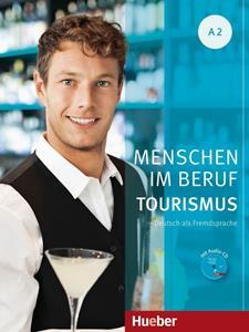 MENSCHEN IM BERUF - TOURISMUS A2 (+CD)