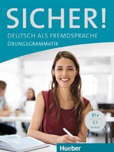 # 978-3-19-401206-6 # SICHER! B1+ UBUNGSGRAMMATIK