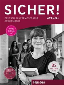 SICHER! AKTUELL B2 ARBEITSBUCH (+MP3-CD)