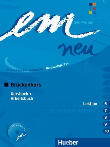 EM NEU BRUCKENKURS (KURSBUCH+ARBEITSBUCH+ARBEIT.CD) LEKTION 6-10 2008