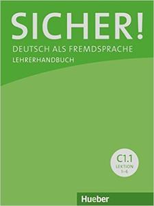 SICHER! C1/1 LEHRERHANDBUCH LEKT. 1-6