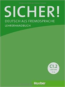 SICHER! C1/2 LEHRERHANDBUCH LEKT. 7-12