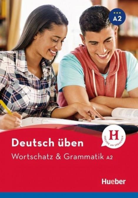 DEUTSCH UBEN WORTSCHATZ & GRAMMATIK A2