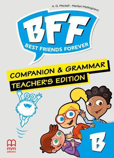 BFF - BEST FRIENDS FOREVER JUNIOR B COMPANION & GRAMMAR TEACHER'S