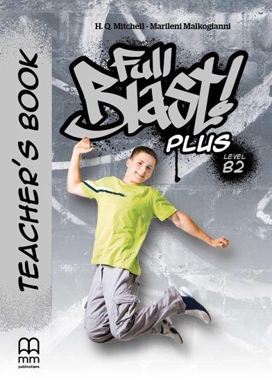 FULL BLAST PLUS B2 TCHR'S 2023