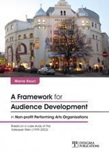 A FRAMEWORK FOR AUDIENCE DEVELOPMENT