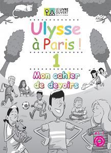 ULYSSE A PARIS 1 CAHIER DE DEVOIRS