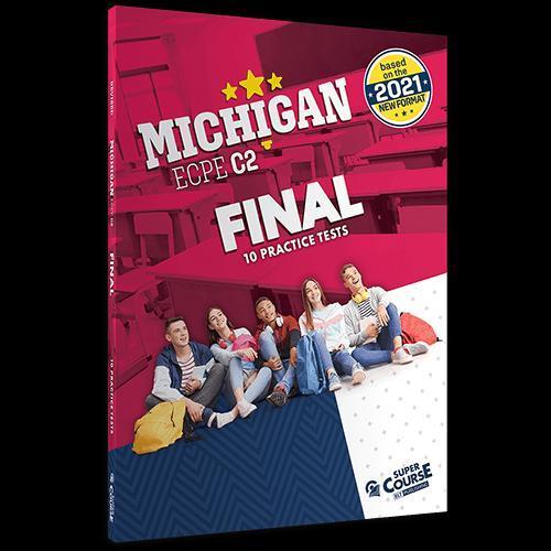 MICHIGAN ECPE C2 FINAL (10 PRACTICE TESTS)