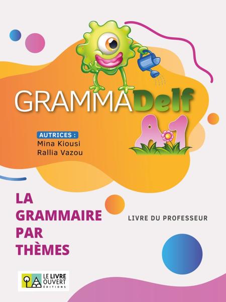 GRAMMADELF A1 (LA GRAMMAIRE PAR THEMES) PROF