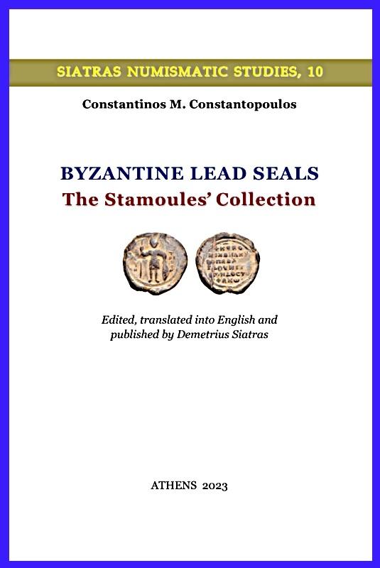 BYZANTINE LEAD SEALS - THE STAMOULES’ COLLECTION (No 10)