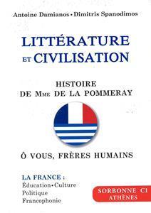 LITTERATURE ET CIVILISATION SORBONNE C1 2022-2023 (HISTOIRE DE MME DE LA POMMERAY -  O VOUS,FRERES HUMAINS)