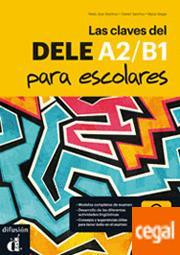 * LAS CLAVES DEL DELE A2-B1 PARA ESCOLARES (+CD)