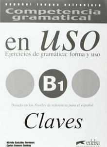 COMPETENCIA GRAMATICAL EN USO B1 CLAVES