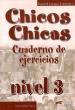 CHICOS CHICAS 3 CUADERNO DE EJERCICIOS
