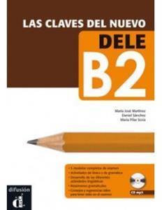 * LAS CLAVES DEL NUEVO DELE B2 (+DOWNLOADABLE AUDIO)