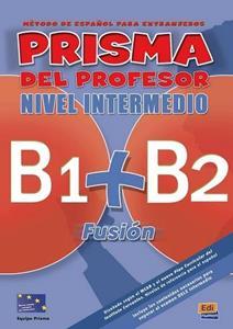PRISMA FUSION (B1+B2) INTERMEDIO PROFESOR