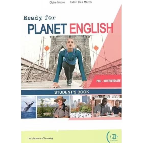 READY FOR PLANET ENGLISH PRE-INTERMEDIATE STUDENT'S BOOK (+DIGITAL BOOK +ELI LINK APP +READER)