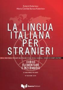 LA LINGUA ITALIANA PER STRANIERI ELEMENTARE E INTERMEDIO UNICO 2014 STUDENTE