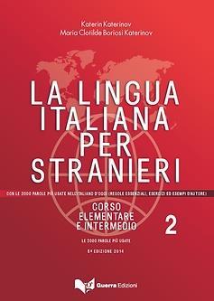 LA LINGUA ITALIANA PER STRANIERI 2 ELEMENTARE E INTERMEDIO 2014 STUDENTE