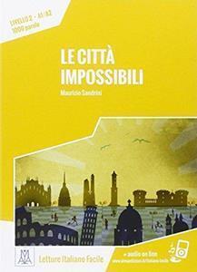 LETTURE PER ADULTI A1 - LE CITTA IMPOSSIBILI (+AUDIO ONLINE)