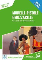 LETTURE PER ADULTI A2 - MODELLE, PISTOLE E MOZZARELLE (+AUDIO ONLINE)