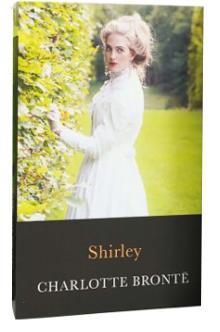 THE COMPLETE BRONTE COLLECTION: SHIRLEY