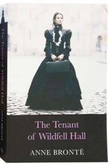 THE COMPLETE BRONTE COLLECTION: THE TENANT OF WILDFELL HALL