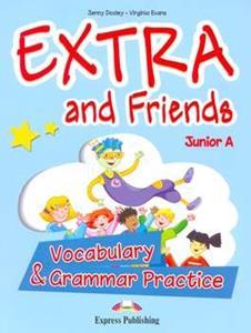 EXTRA & FRIENDS JUNIOR A VOCABULARY & GRAMMAR