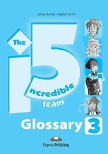 INCREDIBLE 5 TEAM 3 GLOSSARY