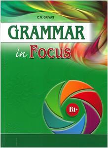 GRAMMAR IN FOCUS B1+