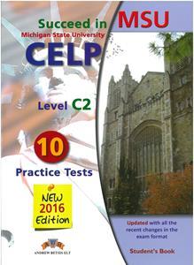 SUCCEED IN MSU CELP LEVEL C2 10 PRACTICE TESTS ST/BK