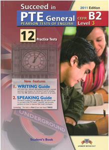 SUCCEED IN PTE GENERAL B2 (LEVEL 3) 12 PRACTICE TESTS ST/BK