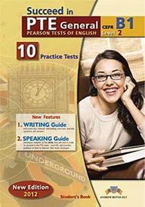SUCCEED IN PTE GENERAL B1 (LEVEL 2) 10 PRACTICE TESTS ST/BK