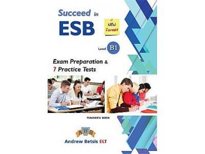 SUCCEED IN ESB B1 7 PRACTICE TESTS TCHR'S