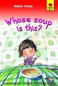 WHOSE SOUP IS THIS?