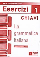 LA GRAMMATICA ITALIANA ESERCIZI 1 CHIAVI