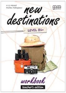 NEW DESTINATIONS B1+ WKBK TCHR'S