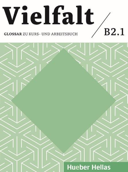 VIELFALT B2.1 GLOSSAR ZU KURSB- UND ARBEITSBUCH
