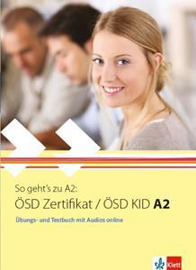 SO GEHT'S ZU A2 OSD ZERTIFIKAT/OSD KID A2 UBUNGS & TESTBUCH (+ONLINE AUDIO)