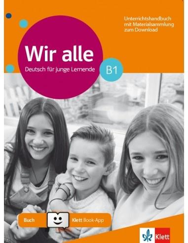 WIR ALLE B1 UNTERRICHTSHANDBUCH MIT MATERIALSAMMLUNG (+ KLETT -BOOK APP)