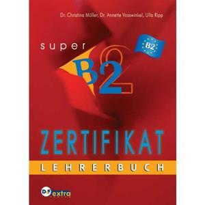 # ZERTIFIKAT SUPER B2 LEHRERHANDBUCH