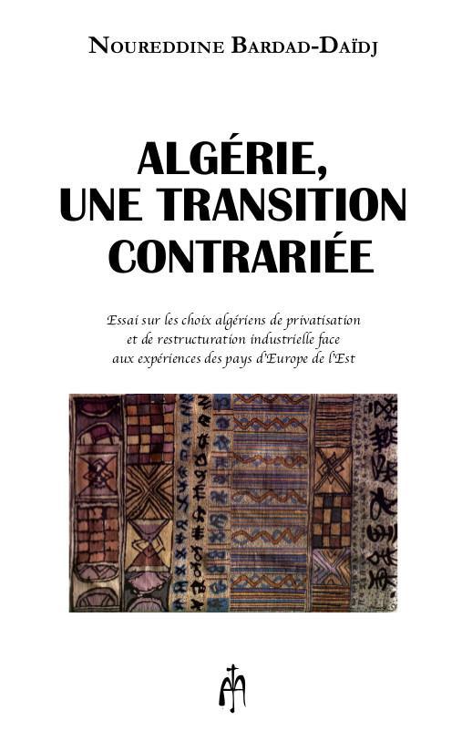 ALGERIE, UNE TRANSITION CONTRARIEE