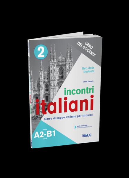 INCONTRI ITALIANI 2 A2-B1 STUDENTE DOCENTE