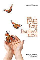 THE PATH FROM FEAR TO FEARLESSNESS