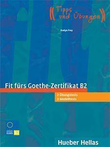 FIT FURS GOETHE ZERTIFIKAT B2 "TIPPS UND UBUNGEN"