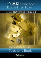 10 MSU PRACTICE EXAM CELP C2 TCHR'S (BOOK 2)